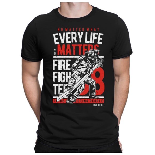Every Life Matters Firefighter - Herren Fun T-Shirt - Bedruckt - Small bis 4XL - PAPAYANA