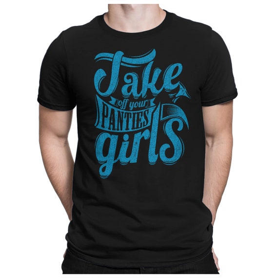 Take off Your Panties-men's Fun T-shirt-printed-small to 4XL
