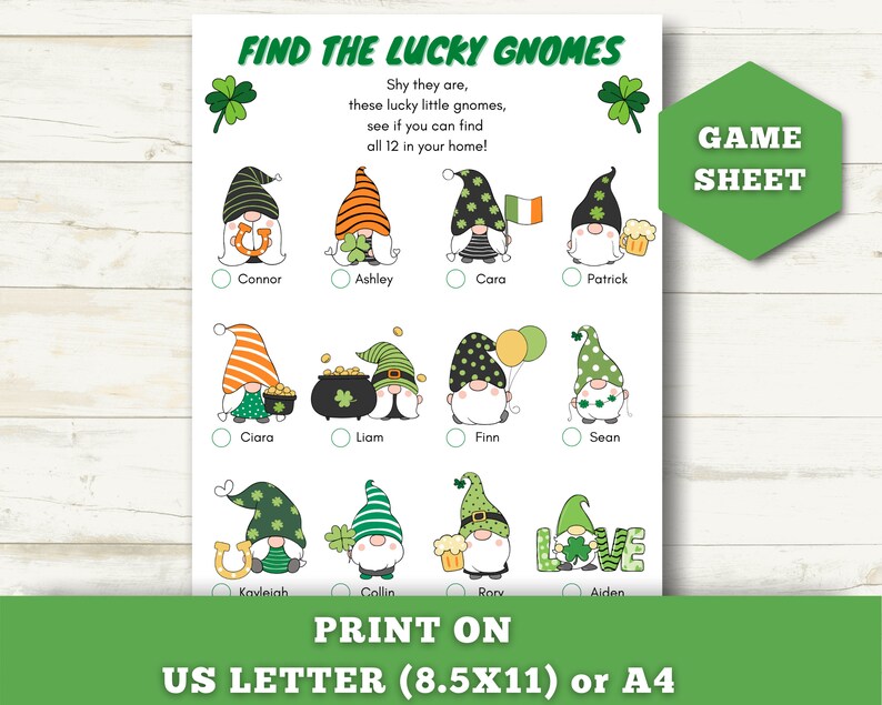 May include: A printable game sheet with a green shamrock border. The sheet has a title that reads "Find the Lucky Gnomes". The sheet has 12 images of gnomes with different accessories. Each gnome has a name below it. The sheet also has the text "Print on US Letter (8.5x11) or A4" at the bottom.