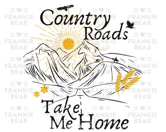 Country Roads Take Me Home png, Distressed Country Western Sublimation Design, Western Print, Retro, Vintage, Clipart For Tshirt Designs