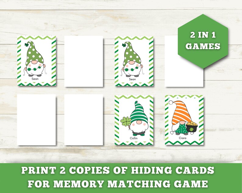 May include: Printable game cards featuring illustrations of gnomes with shamrocks and gold coins. The cards are designed for a memory matching game and include the names Sean, Collin, and Clara. The text "2 IN 1 GAMES" and "PRINT 2 COPIES OF HIDING CARDS FOR MEMORY MATCHING GAME" is also included.