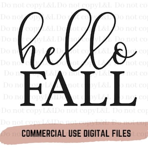 Peut inclure: Conception graphique en noir et blanc avec le texte "hello fall" en écriture cursive. Le texte est sur un fond blanc avec les mots "COMMERCIAL USE DIGITAL FILES" dans un rectangle rose en bas.
