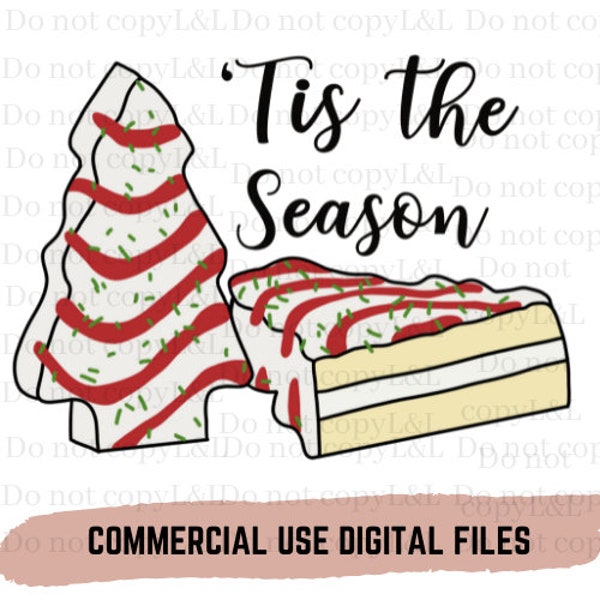 Tis The Season Christmas cake  png Sublimation Transfer, digital download, printable, clip art