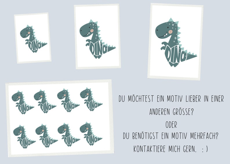 May include: A set of eight printable dinosaur illustrations. The dinosaurs are blue-green and have the word "DINO" spelled out in their bodies. The text "DU M&Ouml;CHTEST EIN MOTIV LIEBER IN EINER ANDEREN GR&Ouml;SSE? ODER DU BEN&Ouml;TIGST EIN MOTIV MEHRFACH? KONTAKTIERE MICH GERN. :)" is at the bottom of the image.