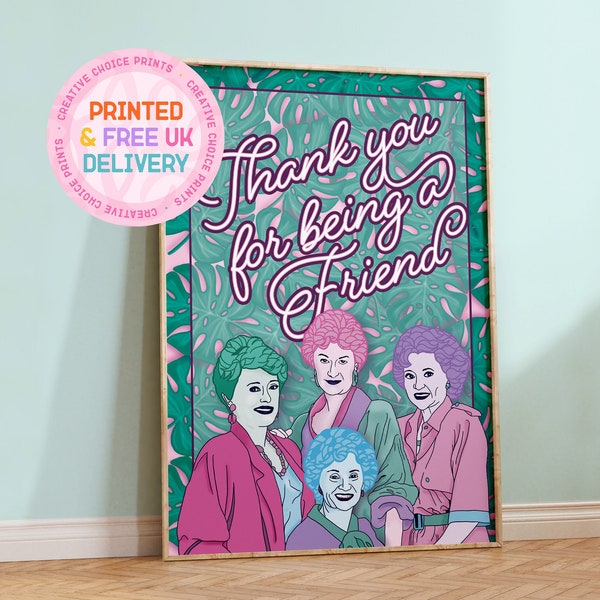 Golden Girls Print | Thank you for being a Friend | Unframed | A6 A5 A4 A3 | Home Decor | Colourful Print | 80's TV Show Wall Art | Retro