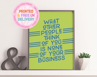 Wat andere mensen van je denken, gaat jouw zaak niet aan | Citaten muurkunst | Niet ingelijst | A4 | Motiverende prints | Woondecoraties | RuPaul-afdruk