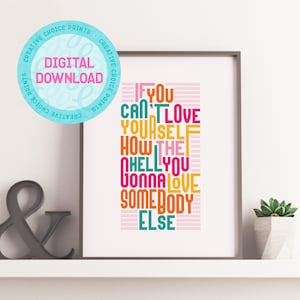 If You Can&#39;t Love Yourself How The Hell You Gonna Love Somebody Else | Quote Wall Art | DIGITAL DOWNLOAD | Printable Wall Art | Ru Paul