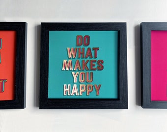 Do What Makes You Happy  | Wall Art Prints | Colourful Quotes Print | Gold Foil | Birthday Gift | House warming Gifts | 8x8 | Home decor