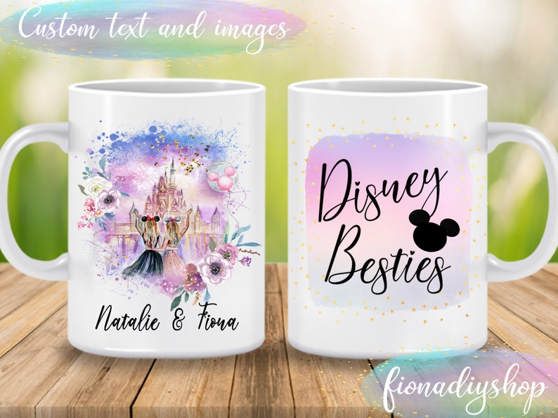 May include: White ceramic mug featuring a colorful design with the text "Disney Besties" and a Mickey Mouse silhouette. The other side of the mug has a watercolor illustration of a castle, flowers, and two figures with the names "Natalie & Fiona".
