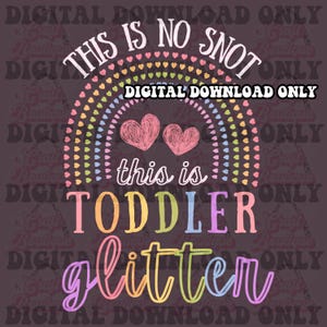Das ist Kein Rotz, das ist Kleinkind Glitzer PNG Transparent Digital Download Regenbogen Kleinkind Lehrer Kindergärtnerin Wertschätzung Design Trendy
