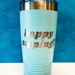 Fun Stainless Cup // Happy Sipping 20oz Pint Aqua