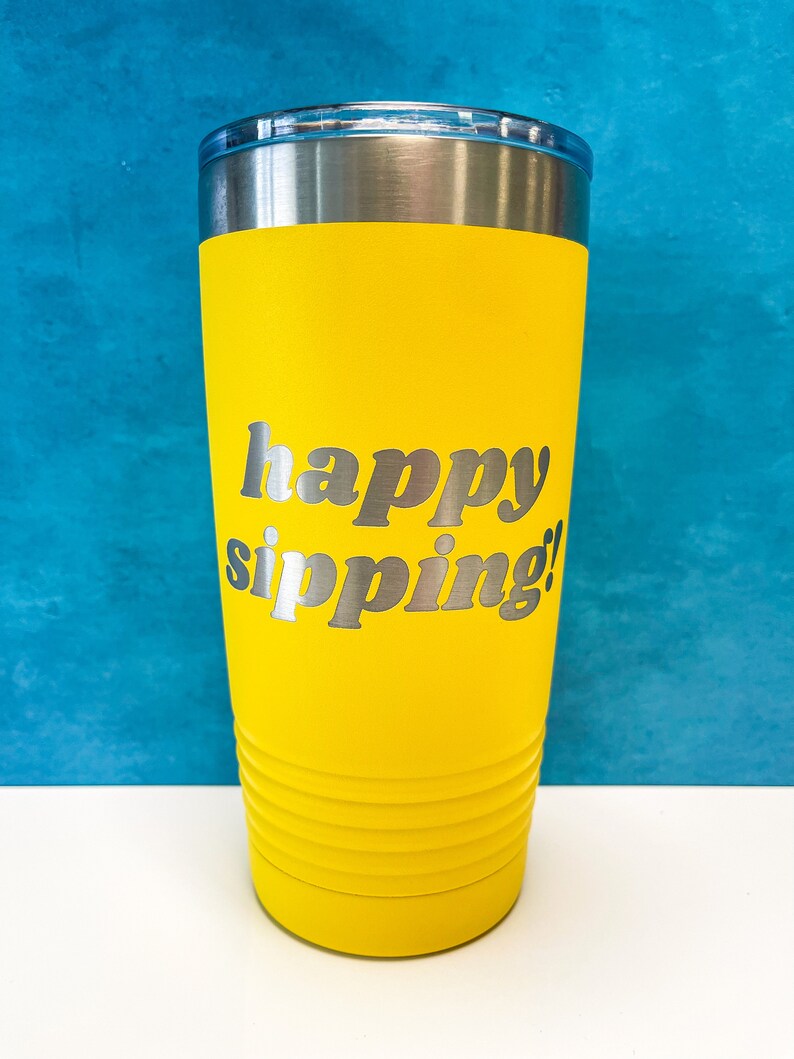 Fun Stainless Cup // Happy Sipping 20oz Pint Yellow