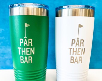 Fun Stainless Cup // Par Then Bar - Fun Golf Stemless Pint Tumbler - 20oz