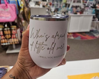 Who's Afraid of Little Old Me? - Tortured Poet -Taylor Swift Stemless Wine Glass