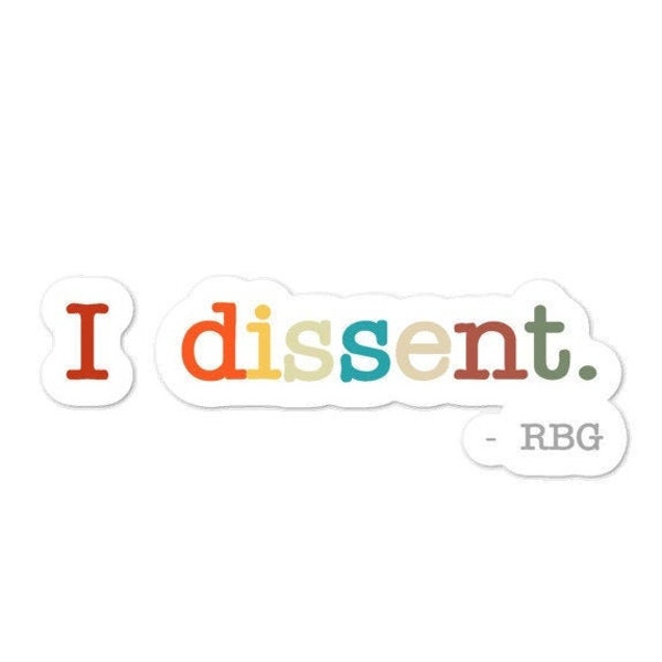 I Dissent rbg vinyl decal laptop sticker, Ruth Bader Ginsburg sticker, Feminist Sticker - Equality - Women Sticker, Notorious RBG, rbg gift