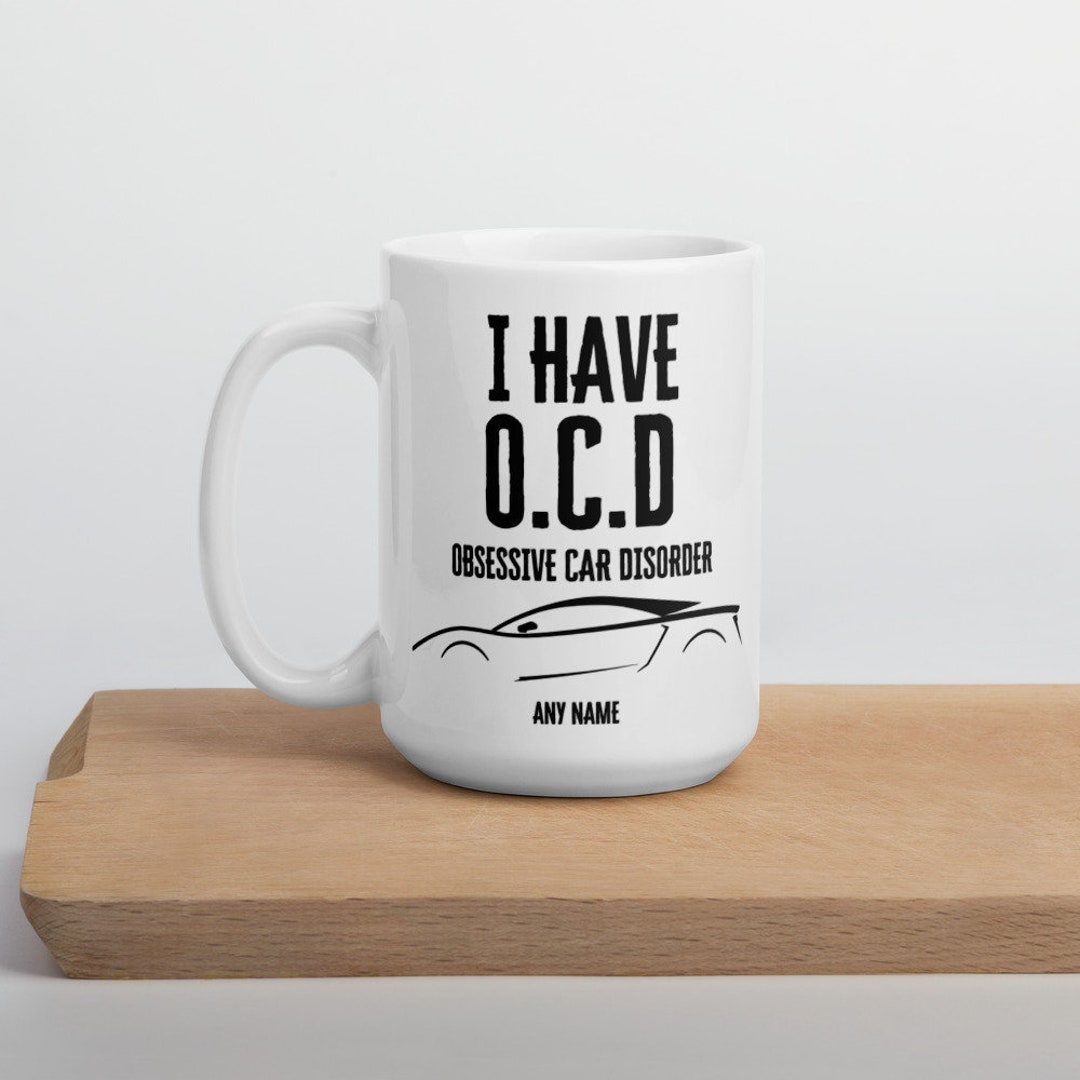 Personalised I Have OCD Obsessive Car Disorder, Car Enthusiast Gift