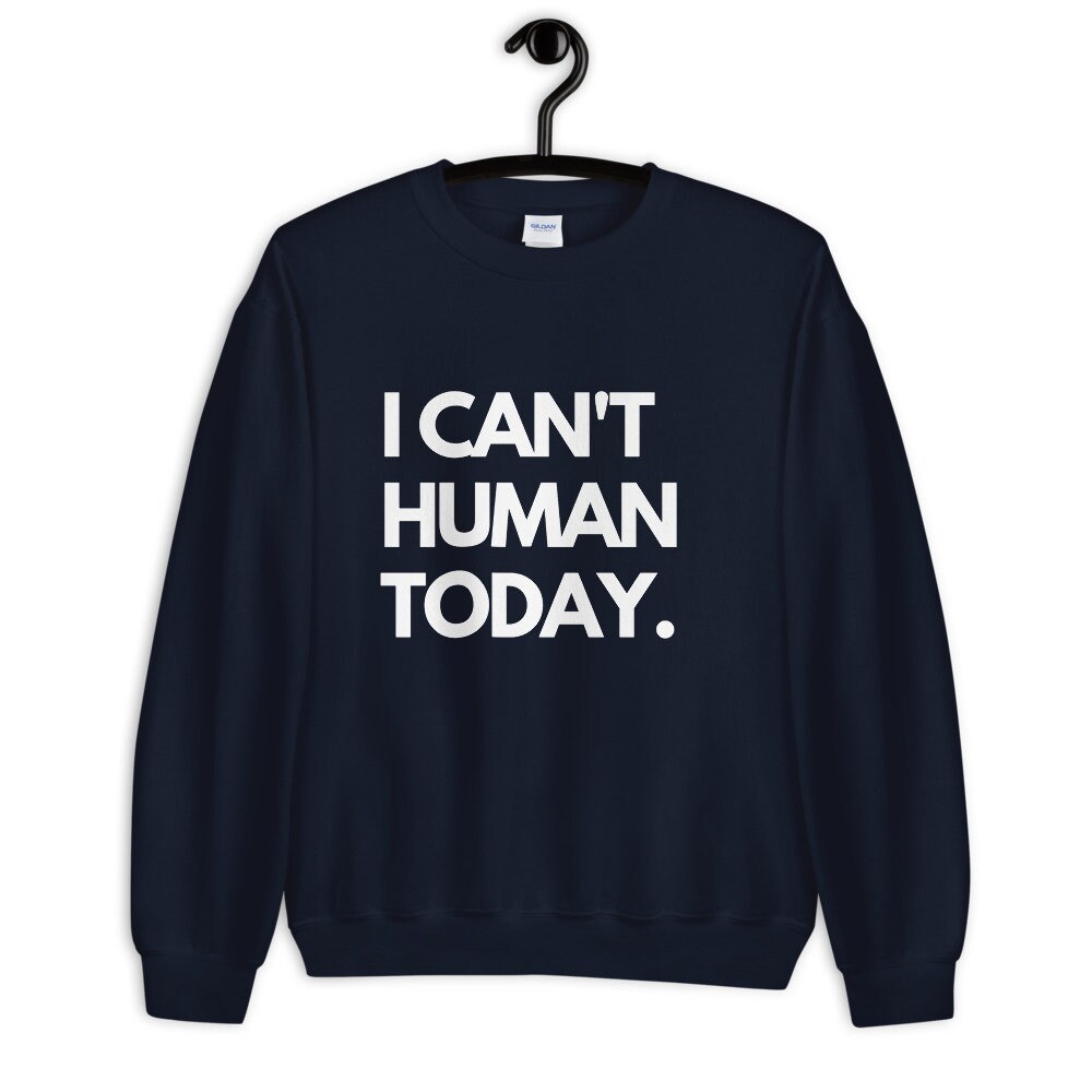 Funny Slogan Sweatshirt Unisex 