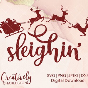 Sleighin SVG | Rendier Design | Cricut SVG | Digitale download | Kerst Ontwerpen | Holiday Cut File | Commercieel gebruik svg | Kerst Quote