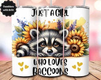 Just a Girl who Loves Raccoons Tumbler Wrap, Cute Raccoon Floral Sunflower 20oz Skinny Tumbler Sublimation Design PNG, Raccoon Sublimation