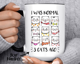 Funny Cat Mug 11oz-15oz, I Was Normal Three Four Five Cats Ago, Cat Lover Mug,  Cat Lover Gift, Cat Mom Gift, Cat Dad Gift for Cat Owner