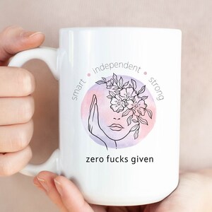 Zero Fucks Given, Friendship Gift, Feminist Mug, Strong Women, Female Empowerment Gift, Personalized Custom, Photo Coffee Cup