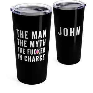 Boss Day Gag Gift For Men, Funny Tumbler, The Man The Myth, Personalized Custom Name, Travel Coffee Mug, Mature Adult Humor