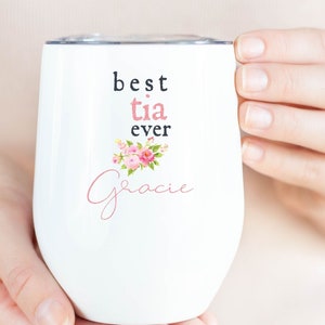 Personalized Tia Gift, Tia Birthday, Mother&#39;s Day, Best Tia Ever, Custom Name, Cute Wine Stemless Tumbler Cup