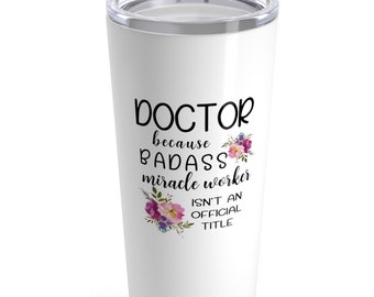Female Doctor Gift Idea, Funny Tumbler Cup, Personalized Custom, Travel Coffee Mug