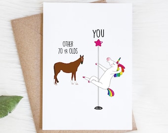 70th Birthday, Funny Card For Women, Unicorn Pole Dancer, Other 70 Year Olds You