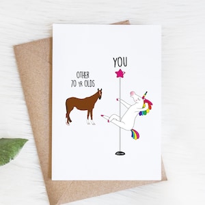 70th Birthday, Funny Card For Women, Unicorn Pole Dancer, Other 70 Year Olds You