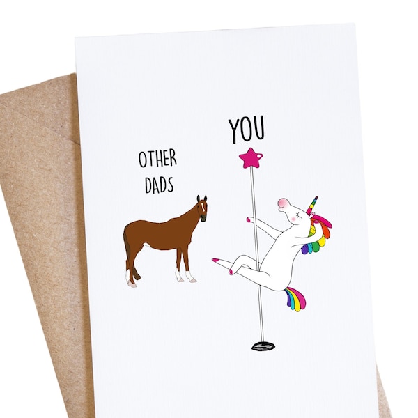 Gay Dad, Funny Fathers Day Card, LGBTQ Pride, Other Dads You, Dad Birthday Cards, From Daughter, Unicorn Pole Dancer