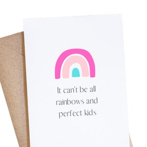 Funny Mother&#39;s Day Card, Mom Birthday Gift, It Can&#39;t Be All Rainbows And Perfect Kids