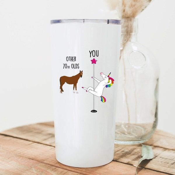 70th Birthday Gift, Other 70 Years Old, Funny Tumbler, Unicorn Pole Dancer, 20 oz Travel Cup, Personalized Custom Name
