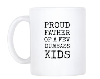 Dad Gift From The Kids, Funny Father's Day, Sarcastic Birthday Present, Proud Father Mug, Personalized Custom Photo Or Text, Mature Adult