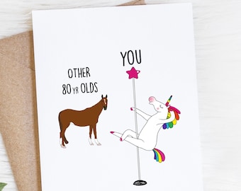 80th Birthday, Funny Card For Women, Unicorn Pole Dancer, Other 80 Year Olds You