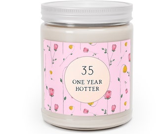 Funny 35th Birthday Gift For Women, One Year Hotter, Scented Candle, Turning 35,  Sarcastic Gift For Thirty-Five  Year Old Female