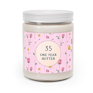 Funny 35th Birthday Gift For Women, One Year Hotter, Scented Candle, Turning 35,  Sarcastic Gift For Thirty-Five  Year Old Female