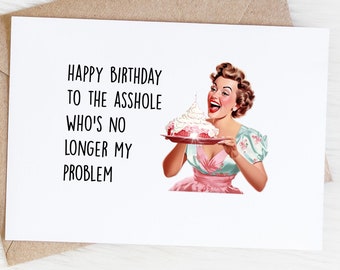 Funny Birthday Card For Ex Husband, From Ex-Wife, Divorce Humor, Insulting Inappropriate Humorous Quote, Rude Sarcastic Greeting Card