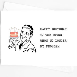 Funny Birthday Card For Ex Wife From Ex Husband, Divorce Humor, Rude Insulting Inappropriate Humorous Quote, Sarcastic Greeting Card