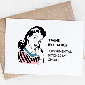 Funny Twin Sister Birthday Card, Twins By Chance Bitches By Choice, Hilarious Unique Sarcastic Greeting Card For Women