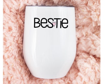 Bestie Gifts, Best Friend Birthday, BFF gift, Wine Tumbler Cup