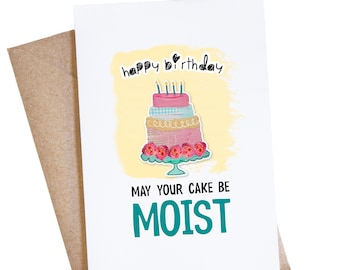 Funny Happy Birthday Card, May Your Cake Be Moist