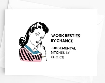 Work Bestie Card, Coworker Birthday Gift, Funny Cards For Friends, Bitches By Choice, Sarcastic Cards For Women, Colleague Leaving Goodbye