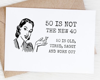 Funny 50th Birthday Card, Sarcastic Humorous Greeting Card For Women Turning Fifty