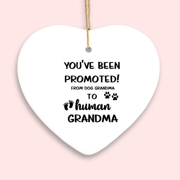 Pregnancy Announcement Grandma, Promoted From Dog Grandma To Human Grandma, Grandma Ornament, New Grandma Gift