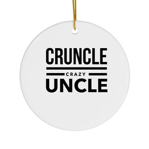 Uncle Gift, Funny Christmas Ornament, From Niece, Cruncle Crazy Uncle