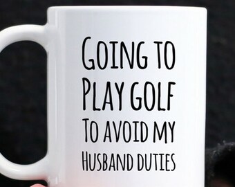 Funny Golf Gift For Husband Who Sneaks Off To The Course To Avoid His Honey Do Lists Hilarious Sarcastic Coffee Mug For Him