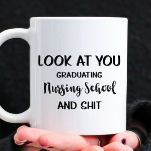 Nursing School Graduation Gift For Student Nurse, Look At You Personalized Name And Custom Message, Funny Coffee Mug