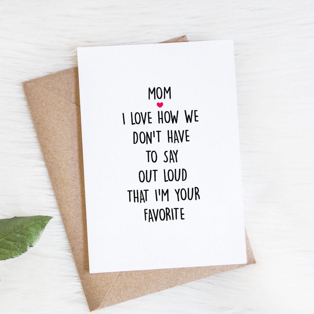 Mom Birthday Card, Funny Card From Son or Daughter, We Don't Have to ...