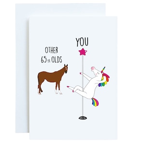 65th Birthday Gift, Funny Card, Other Sixty Five Year Olds You, Unicorn Pole Dancer